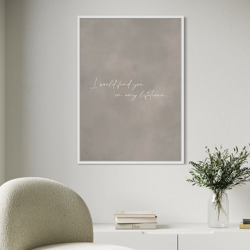 Framed Canvas - In Any Lifetime