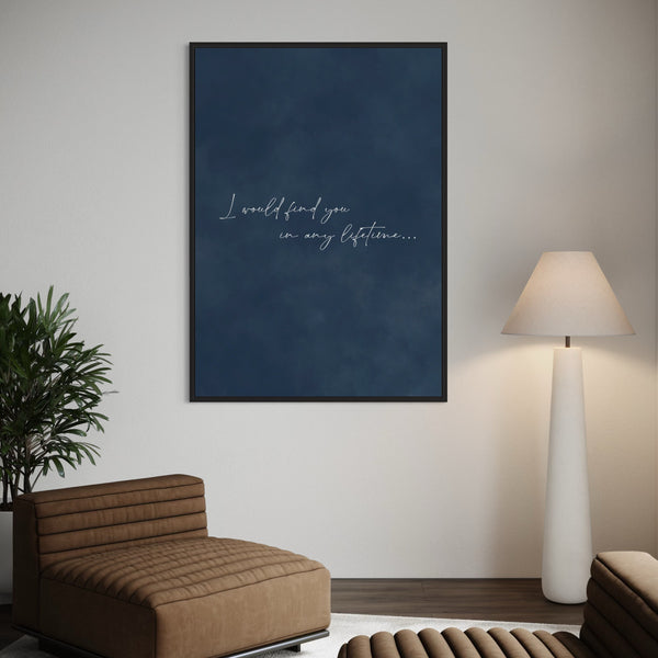 Framed Canvas - In Any Lifetime