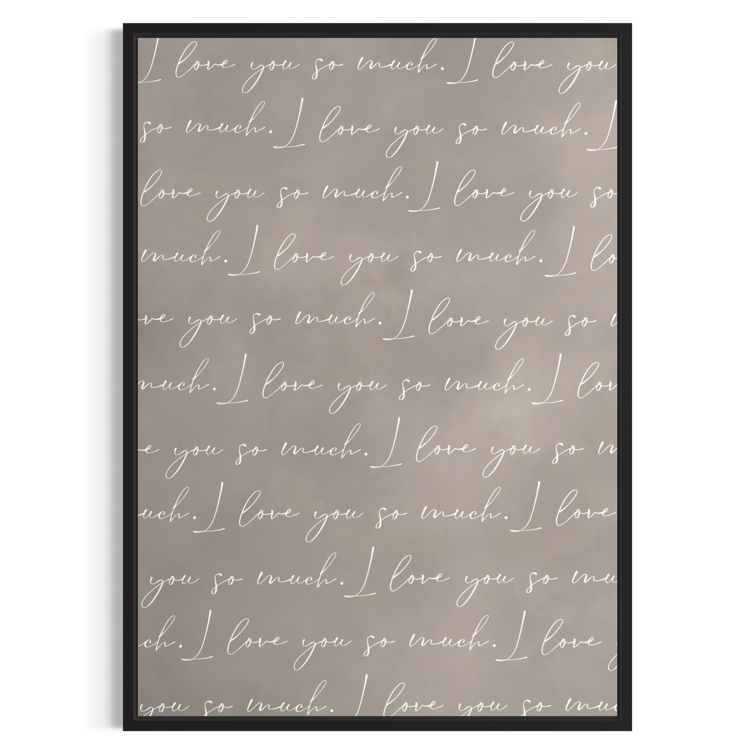 Love-Quote Framed Canvas—“I love you so much”